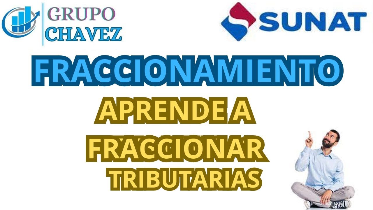 COMO FRACCIONAR TU DEUDA TRIBUTARIA ANTE LA SUNAT 2025