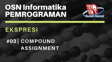 Assignment dan Compound Assignment - Ekspresi #03 - OSN Informatika Pemrograman