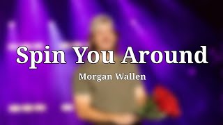 Morgan Wallen - Spin You Around (1/24) (song)