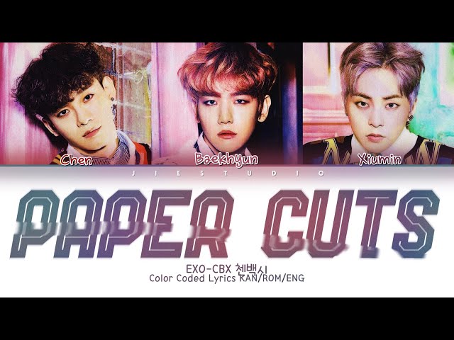 EXO-CBX 첸백시 -  ‘Paper Cuts’ | Color Coded Lyrics Kan/Rom/Eng class=