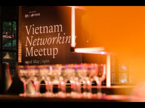 VIETNAM NETWORKING MEETUP – GFI X MIRA