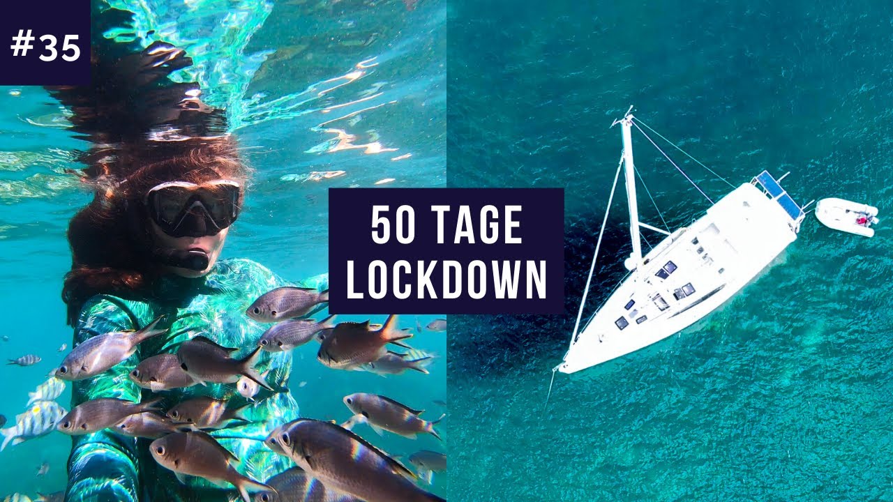 #35 | 50 Tage Lockdown & Quarantäne auf dem Segelboot || Gestrandet im Paradies