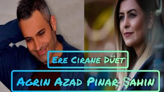 PINAR ŞAHİN AGRİN AZAD Düet ERE CİRANE Duygulu Eser... 2019 Resimi