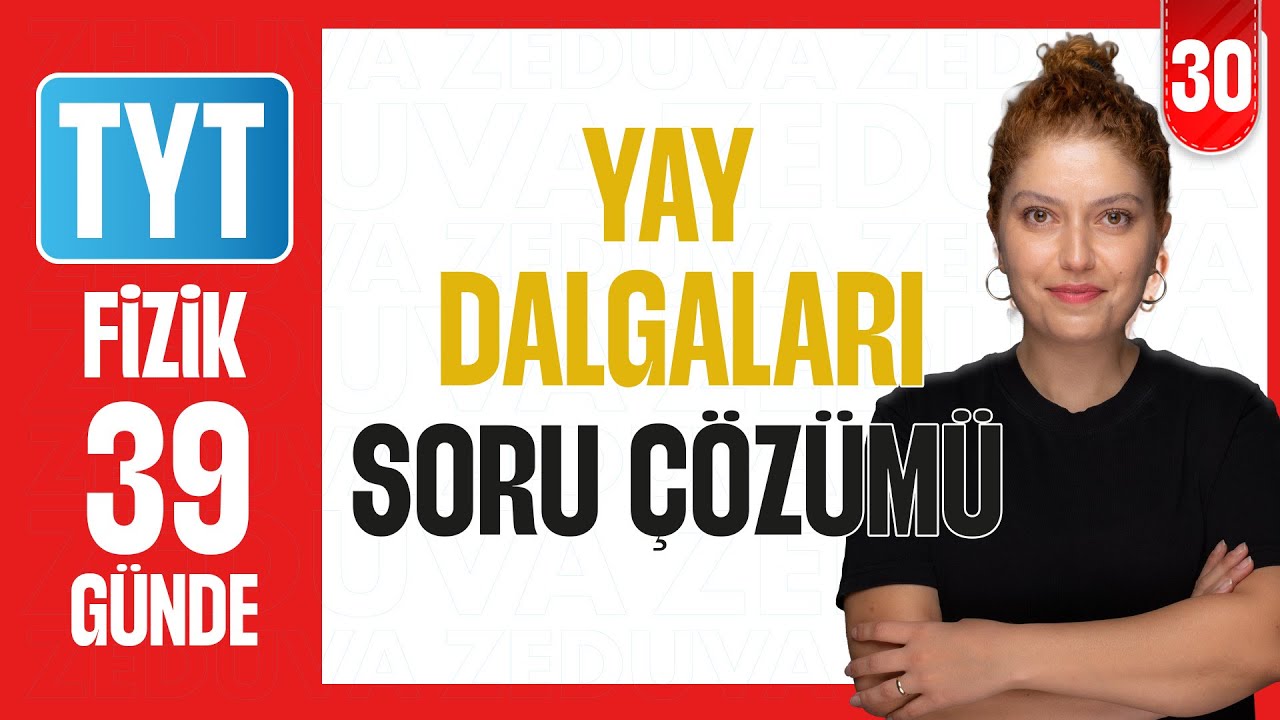 Yay Dalgaları Soru Çözümü I  39 GÜNDE TYT FİZİK KAMPI 2026 I 30. Gün