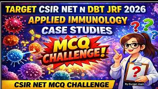 BEST TEST SERIES FOR CSIR NET LIFE SCIENCE &amp; DBT JRF 2026 ||APPLIED IMMUNOLOGY  CASE STUDY MCQ#mcq