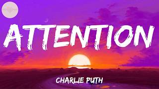 Charlie Puth - Attention (Lyrics) | Shawn Mendes, Sam Smith, Bruno Mars,... (MIX LYRICS)