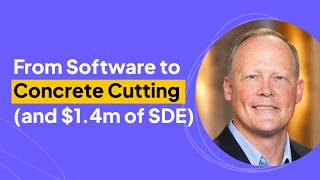 From Software to Concrete Cutting (and $1.4m of SDE) | Tom McCormick Interview