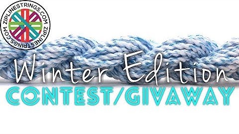 ZipLine Strings Winter Giveaway Contest. Name This String.