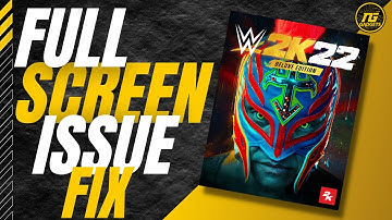 ⚡WWE 2K22 Full Screen FIX...⚡