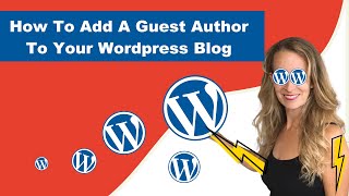 How To Add An Author In My WordPress Blog — Multiauthor Site [GOOD FOR SEO!]