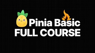 공식문서로 알아보는 Pinia Full Tutorial