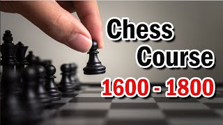  Level Up Your Chess 16001800 Rating Guide  Beginner To Master Course 