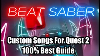 The Ultimate Beat Saber Custom Songs Modding Guide for Quest 2!!  *outdated*
