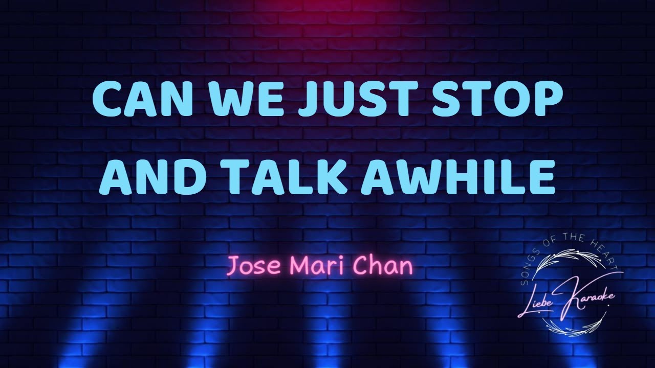 Can We Just Stop And Talk Awhile Jose Mari Chan Karaoke YouTube