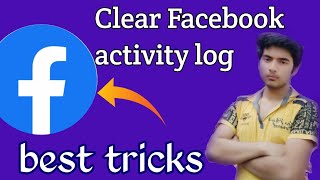 how to clear Facebook activity log very simple 2 steps.very fast