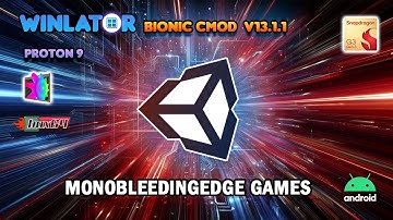 UNITY MONOBLEEDINGEDGE GAMES - Winlator Cmod v13.1.1