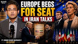 Europe Iran US Peace Talks... What Happens Next? | Ft. Usman Shahid Warraich