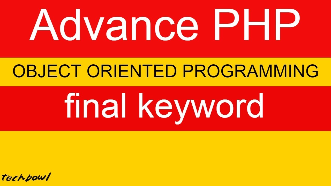 Use Of Final Keyword In Php Use Of Final Keyword In Php
