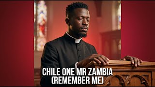 Chile One Mr Zambia - Remember Me (Gospel Cover2)
