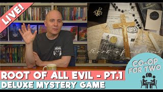 Root of All Evil - Deluxe Spooky Mystery Game - Part 1
