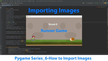 Import Images in PyGame Window | Runner/Jumping Game - part 6