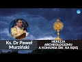 Heréza archeologizmu a sväté prijímanie na ruku - kňaz dr. Pawel Murzinski