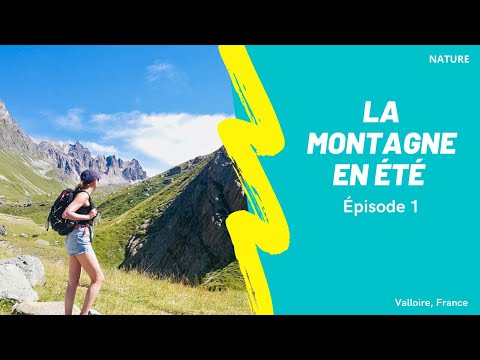 Un été à la montagne, en France ! Episode 1