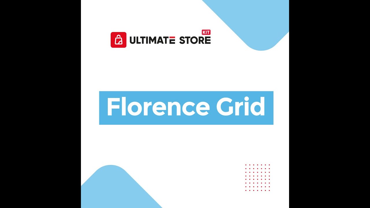 Florence Grid of Ultimate Store Kit | 