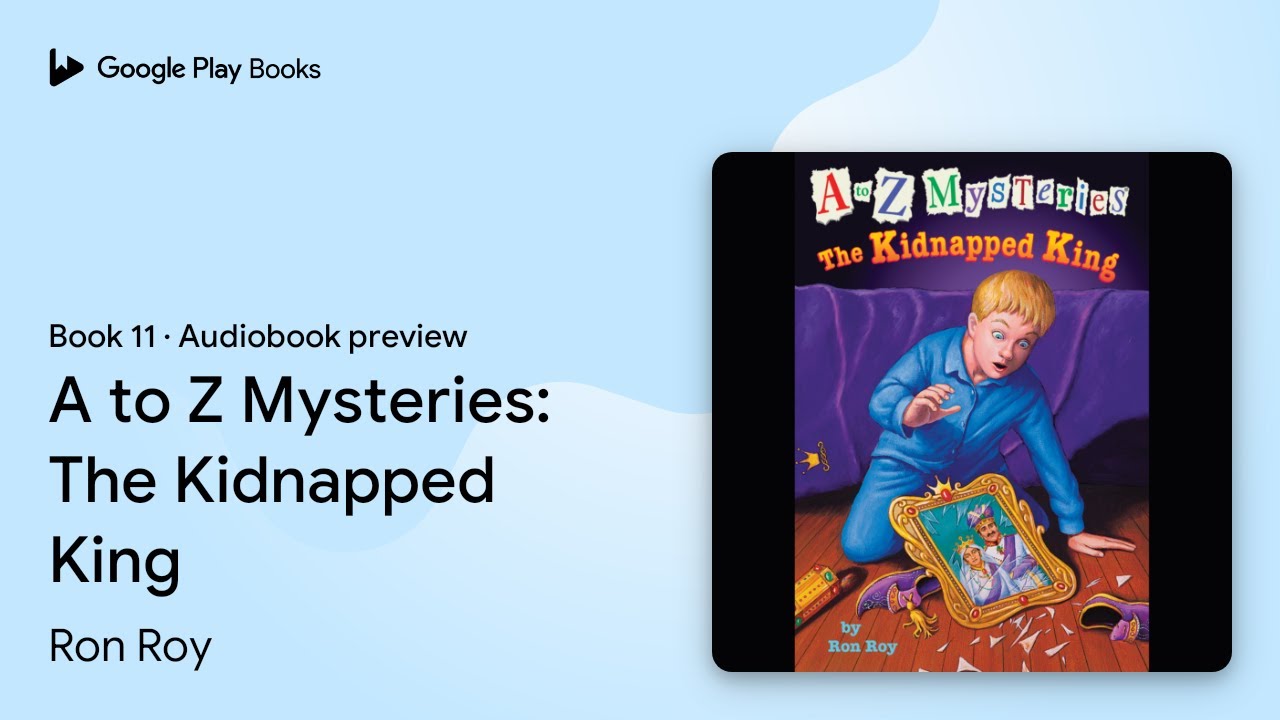 A to Z Mysteries: The Kidnapped King Book 11 by Ron Roy · Audiobook preview