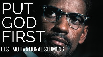 PUT GOD FIRST | Best Motivational Sermons - 3 Hour Powerful Christian Motivation & Inspiration