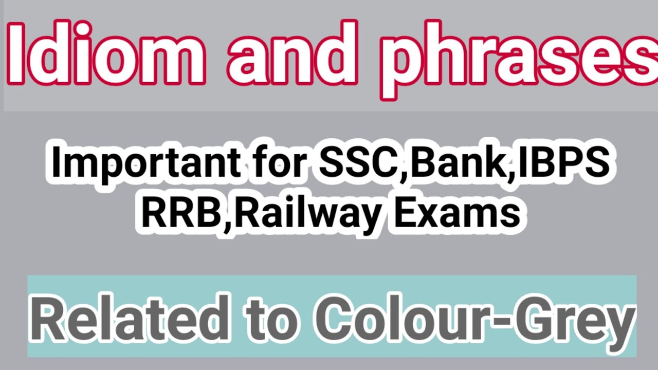 Idiom amd Phrases|Grey Colour based Idiom
