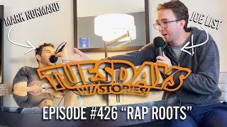 Celebrity Tuesdays With Stories w/ Mark Normand & Joe List - #426 Rap Roots Net Worth