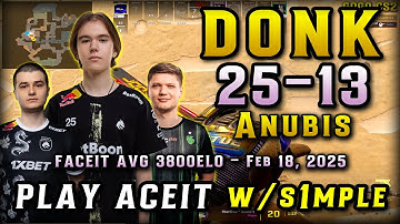 donk (25-13) w/s1mple,baz on Anubis - 2X TRIPLE & QUADRO KILLS - FACEIT AVG 3700ELO - Feb 18, 2025