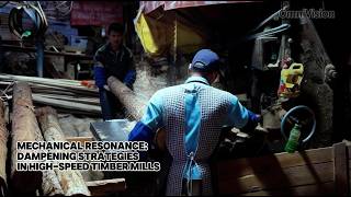 Mechanical Resonance: Dampening Strategies in High-Speed Timber Mills