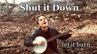 Shut it Down
