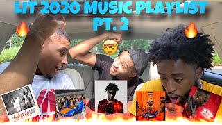 Our Lit Music Playlist PART 2!!!! For Summer 2020