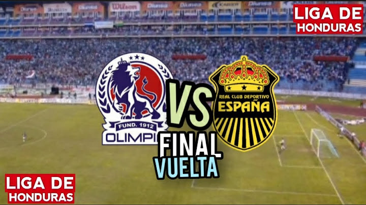 OLIMPIA VS REAL ESPAÑA 🔴 LA FINAL VUELTA LIGA DE HONDURAS 2025 🔥 HORA Y FECHA DONDE VER EN VIVO