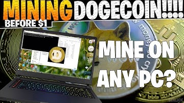 How To Mine Dogecoin On Any Pc 2021 - Mine Dogecoin TODAY - DogeCoin Before $1