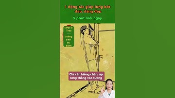 1 động tác giúp lưng bớt đau dáng đẹp #duocsithoa #songkhoe247 #cotruyenvietnam #duongsinh #reels