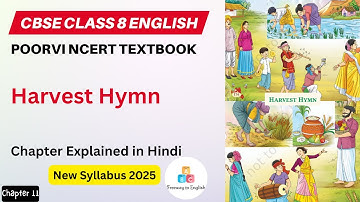Harvest Hymn | Chapter 11 | Class 8 English Poorvi | Chapter Explained | Solutions | CBSE /NCERT