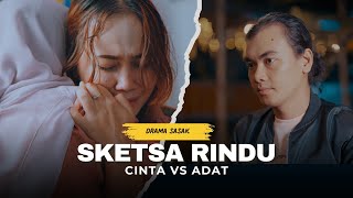A Good Woman Who Cannot Choose Her Love Freely – SKETSA RINDU (Lombok Short Film)