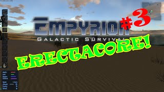 Empyrion - Galactic Survival #3 - Erectacore!