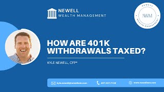 How Are 401k Withdrawals Taxed?