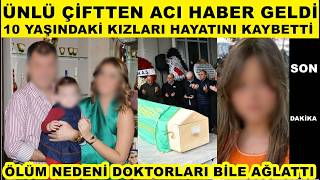 Çok Acı Vefatt Ünlü Çiftten Acı Haber Geldi 10 Yaşındaki Kızları Hayatını Kaybetti Seda Sayan Alişan