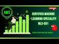 Part#4 | AWS Certified Machine Learning Specialty (MLS-C01) | Practice Questions and Answers