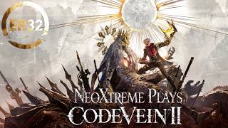 NeoXtreme Plays - Code Vein 2 - Episode 32