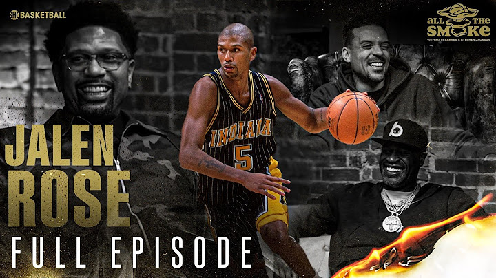 Jalen Rose | Ep 116 | ALL THE SMOKE Full Episode | SHOWTIME Basketball