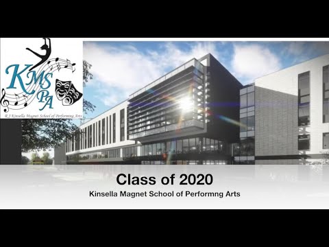 Kinsella Magnet School of Performing Arts Class of 2020 Virtual Graduation Preview