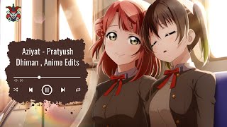 Aziyat - Pratyush Dhiman Love Mashup Anime Edits Songs By Metro Clips screenshot 5