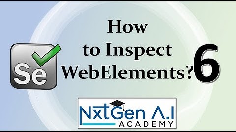Selenium Tutorials for Beginners : 6. How to Inspect WebElements ?